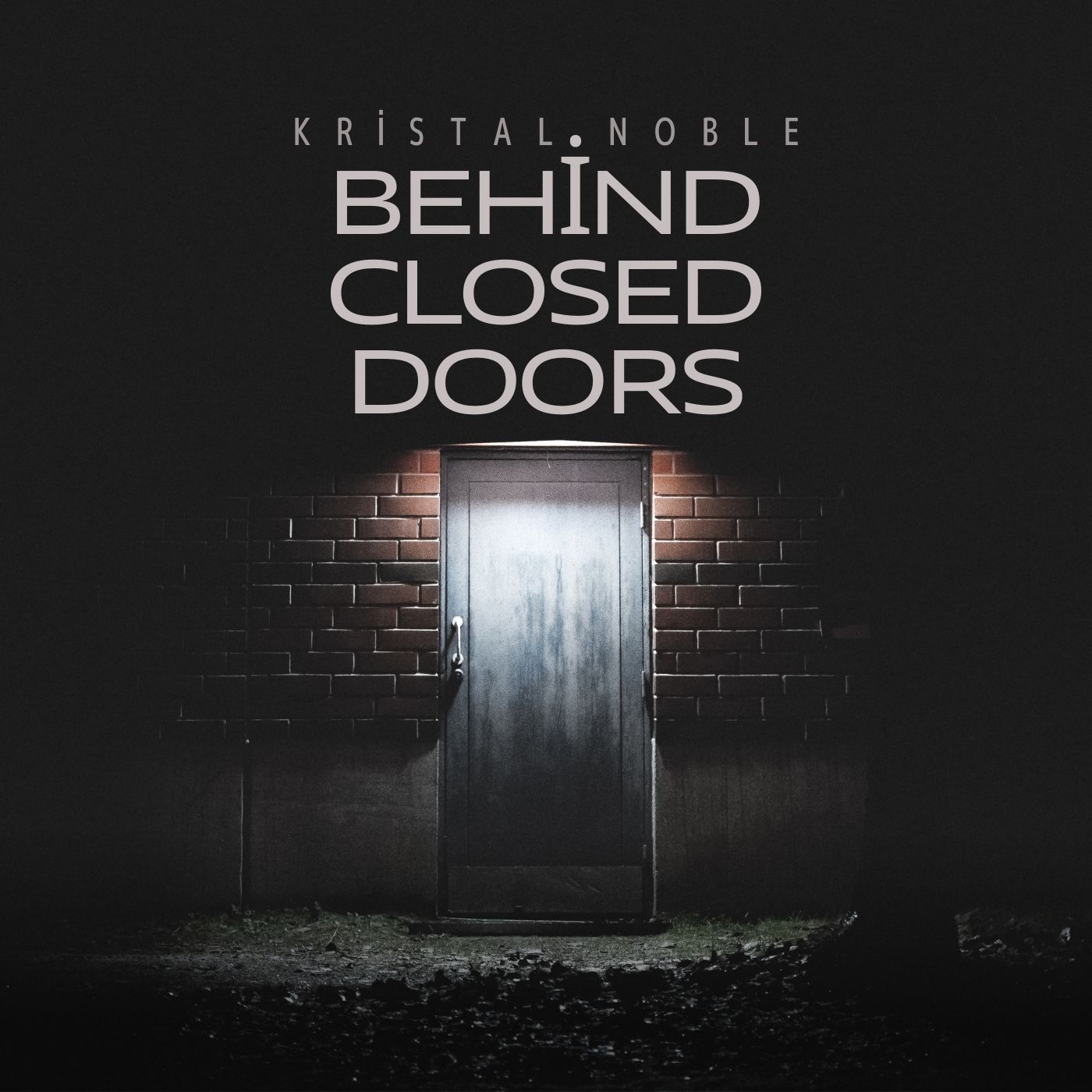Behind Closed Doors